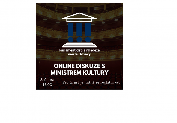 Zobrazit: Parlament dětí a mládeže města Ostravy – online diskuse s ministrem kultury (pozvání pro studenty)