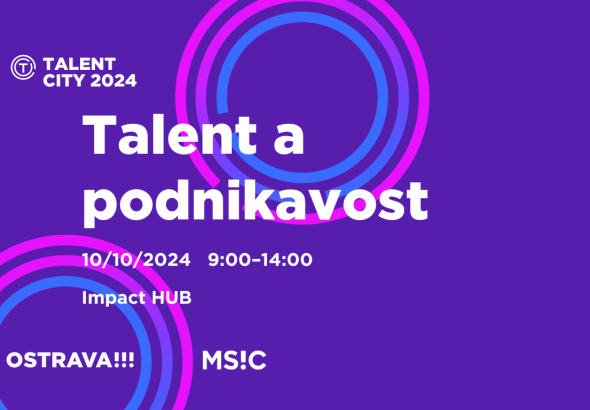 Zobrazit: Talent a podnikavost TALENT CITY 2024 – registrace