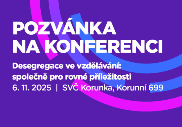 Zobrazit: Konference Desegregace ve vzdělávání: společně pro rovné příležitosti